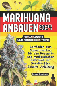 Marihuana Anbauen 2024 Für Anfänger Und Fortgeschrittene