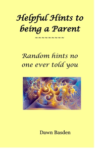 Helpful Hints to being a Parent