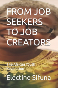 From Job Seekers to Job Creators