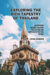 Exploring the Rich Tapestry of Thailand