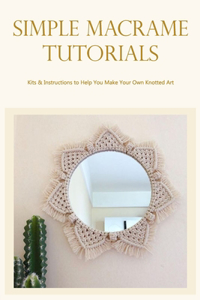 Simple Macrame Tutorials