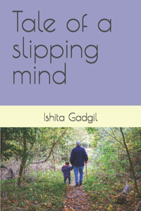 Tale of a slipping mind