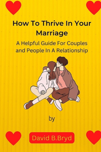 How To Thrive In Your Marriage