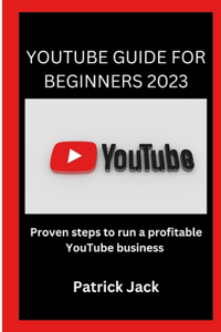 Youtube Guide for Beginners 2023