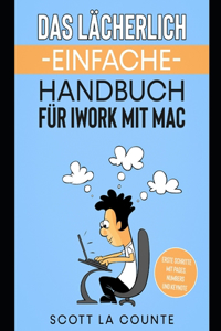 Das Lächerlich Einfache Handbuch für iWork mit Mac