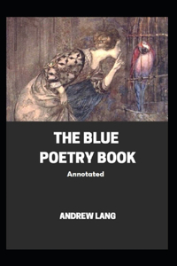 The Blue Poetry Book Annotated