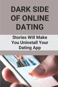 Dark Side Of Online Dating