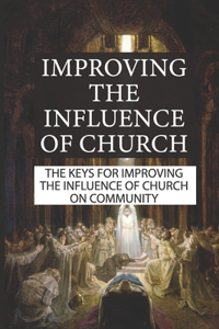 Improving The Influence Of Church