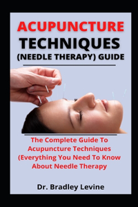 acupuncture techniques (needle therapy)guides