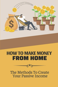 How To Make Money From Home