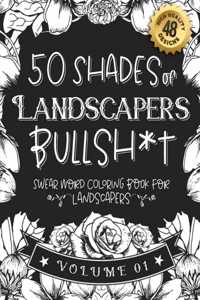 50 Shades of Landscapers Bullsh*t