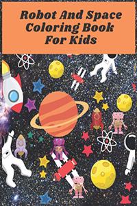 Robot And Space Coloring Book For Kids
