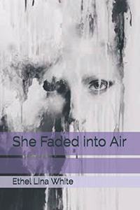 She Faded into Air