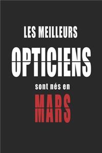 Les Meilleurs Opticiens sont nés en Mars carnet de notes