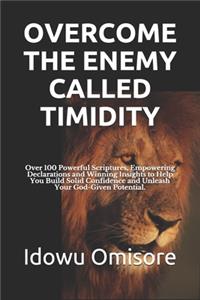 Overcome the Enemy Called Timidity