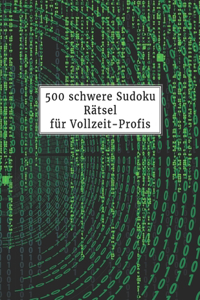 500 schwere Sudoku Rätsel für Vollzeit-Profis