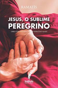 Jesus, o Sublime Peregrino