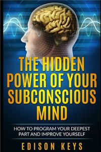Hidden Power of Your Subconscious Mind