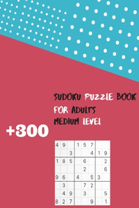 +300 Sudoku puzzle book for adults, medium level