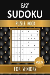 Easy Sudoku for Seniors: Easy Sudoku - 100 Sudoku puzzles to solve - Includes solutions Large Print Puzzle Book For Seniors Black and Gold Cover