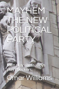 Mayhem the New Political Party
