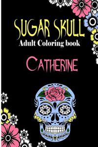 Catherine Sugar Skull, Adult Coloring Book