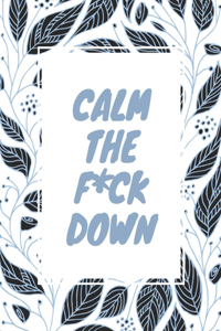 Calm the F*ck Down