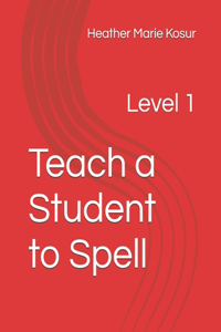 Teach a Student to Spell