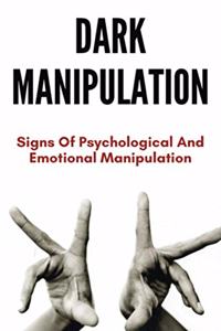 Dark Manipulation