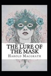 The Lure of the Mask Illustarted