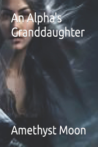 Alpha's Granddaughter