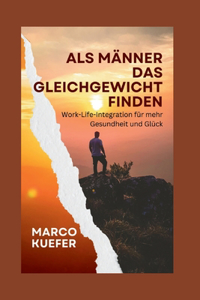 ALS Männer Das Gleichgewicht Finden