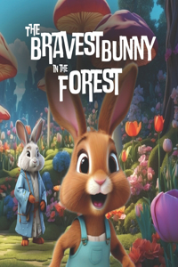 Bravest Bunny in the Forest
