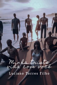 Minha Triste Vida Com Você