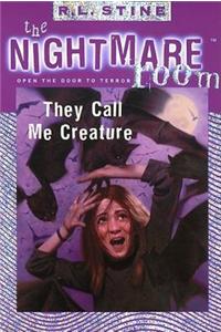 The Nightmare Room #6: They Call Me Creature