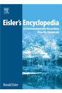 Eisler's Encyclopedia of Environmentally Hazardous Priority Chemicals
