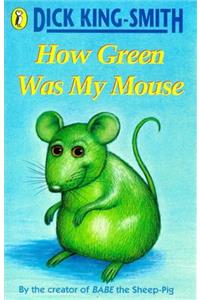 How Green Was My Mouse