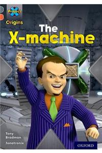 Project X Origins: Grey Book Band, Oxford Level 13: Great Escapes: The X-Machine