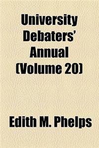 University Debaters' Annual (Volume 20)