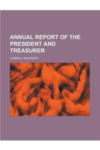 Annual Report of the President and Treasurer