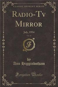 Radio-TV Mirror, Vol. 42: July, 1954 (Classic Reprint)