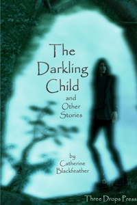 Darkling Child and Other Stories