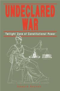 Undeclared War