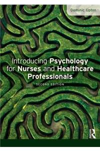Introducing Psychology for Nurses and Healthcare Professionals