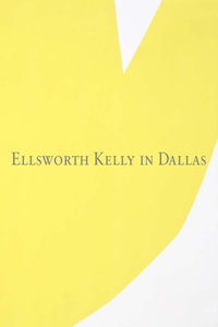 Ellsworth Kelly in Dallas