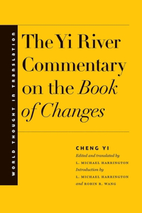 The Yi River Commentary on the Book of Changes