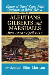 Aleutians, Gilberts, Marshalls: June 1942 - April 1944 - Volume 7