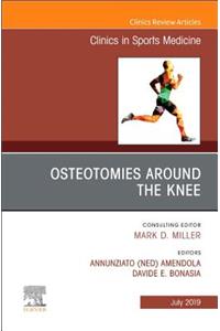 Osteotomies Around the Knee, an Issue of Clinics in Sports Medicine