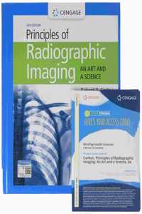 Bundle: Principles of Radiographic Imaging: An Art and a Science, 6th + Mindtap Radiographic Technology, 4 Terms (24 Months) Printed Access Card