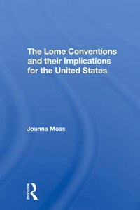 The Lome Conventions And Their Implications For The United States